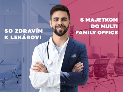 So zdravím k lekárovi, s majetkom do Multi Family Office